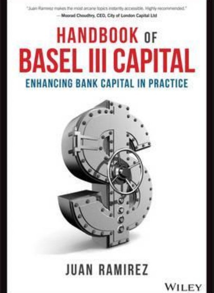 Handbook of Basel III Capital: Enhancing Bank Capital in Practice
