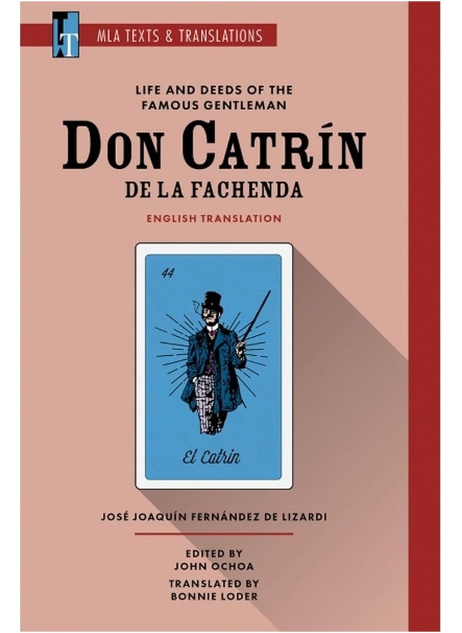 Life and Deeds of the Famous Gentleman Don CatrÃ­n De La Fachenda: An MLA Translation 