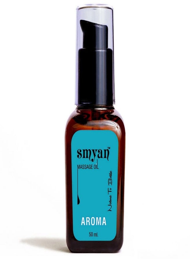 Smyan Full Body Massage Oil, Aroma - For Pain Relief in Back, Legs, Arms, Knee, Body, Refreshing and Skin Restorative, SLS & Paraben Free (Men & Women, 50ml) - Image 2