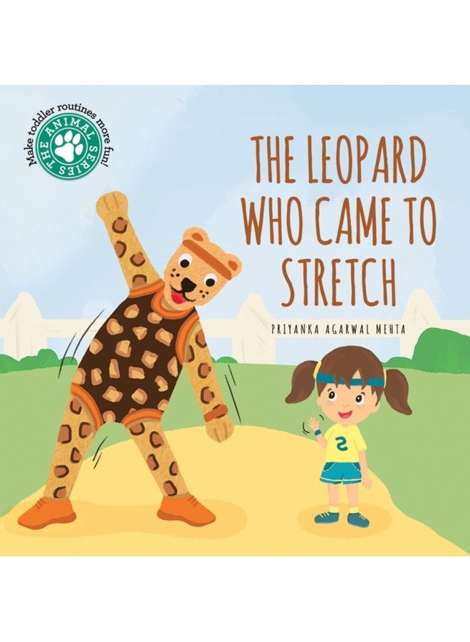 The Leopard Who Came To Stretch - Hardback