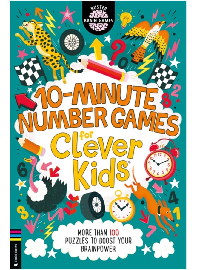 10-Minute Number Games for Clever Kids (R) : More than 100 puzzles to boost your brainpower