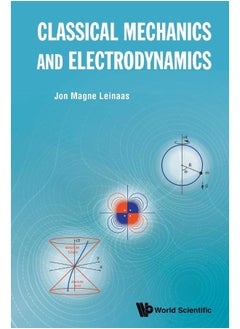 Classical Mechanics And Electrodynamics 
