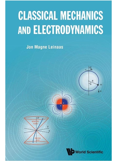 Classical Mechanics And Electrodynamics