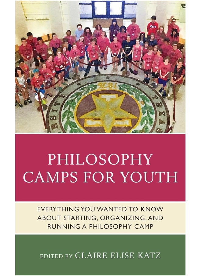 null - Philosophy Camps for Youth: Everything You Wanted to Know about Starting, Organizing, and Running a Philosophy Camp - Image 1