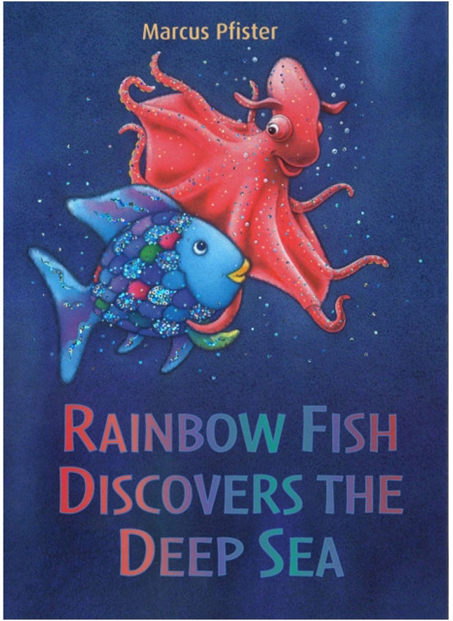Rainbow Fish Discovers the Deep Sea 
