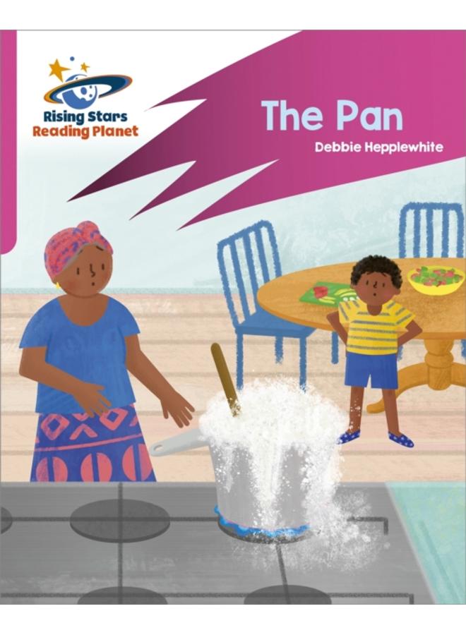 Reading Planet: Rocket Phonics ??? Target Practice ??? The Pan ??? Pink A 