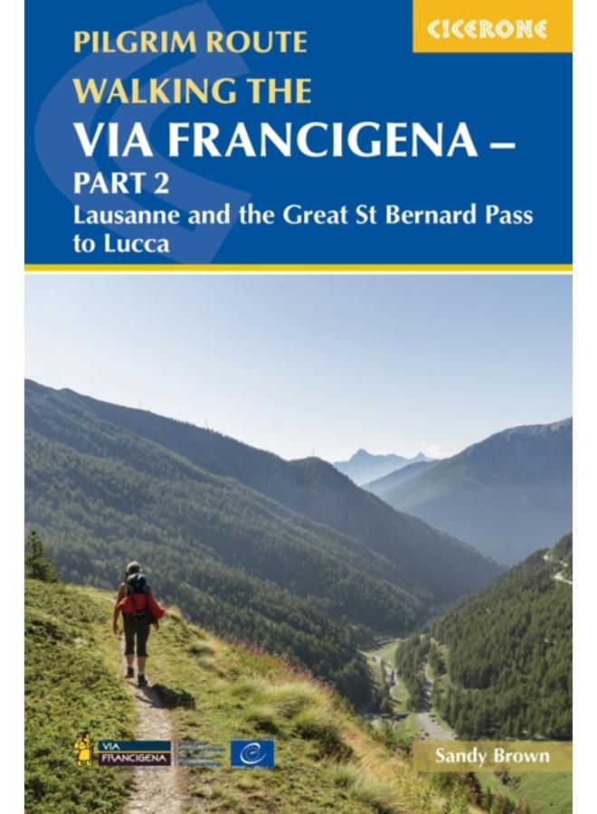Walking the Via Francigena Pilgrim Route - Part 2 : Lausanne and the Great St Bernard Pass to Lucca 