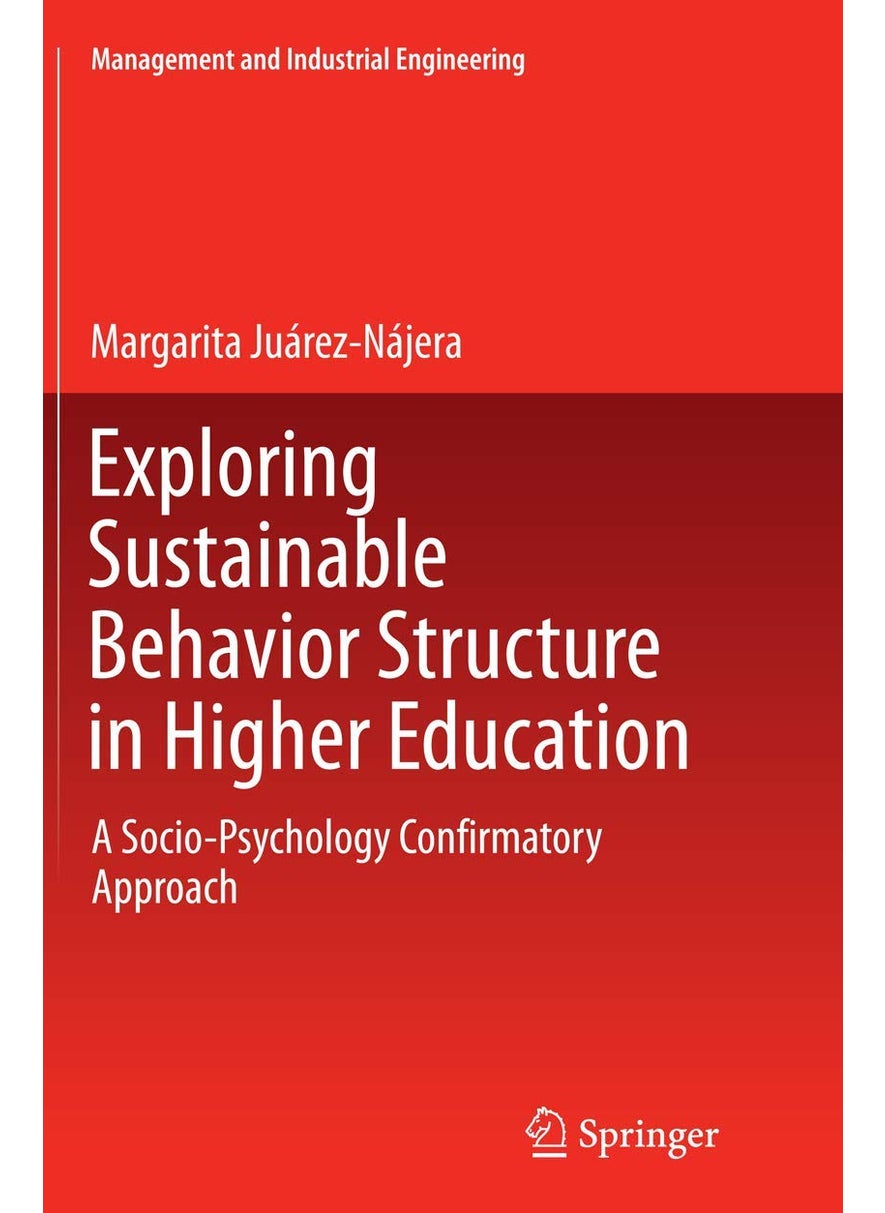 Exploring Sustainable Behavior Structure in Higher Education: A Socio-Psychology Confirmatory Approach 