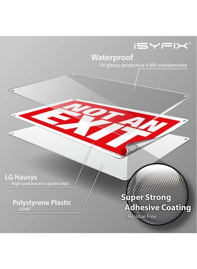 iSYFIX Not An Exit Signs 2 Pack 7X10 Inch 40 Mil Thick Polystyrene Plastic Sign Laminated For Ultimate Uv Weather Scratch Water And Fade Resistance For Office Buildings Workplace & More.  - Image 4