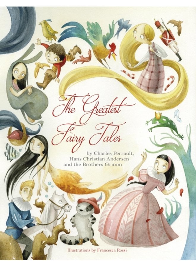 Greatest Fairy Tales By Charles Perrault Hans Christoian Andersen and the Brothers Grimm - Hardback