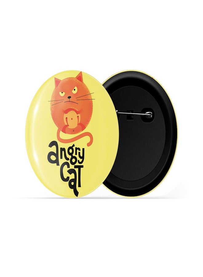 dhcrafts Yellow Color Pin Badges Quotes Angry Cat Glossy Finish Design Pack of 1 - Image 2