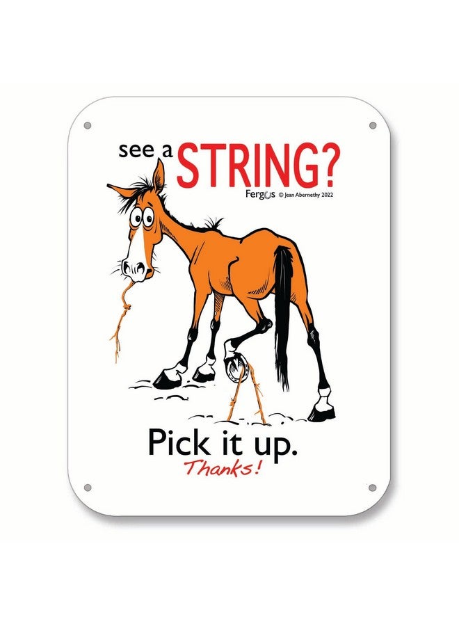 Fergus The Horse Barn Stall Fence Sign - Pick Up Strings