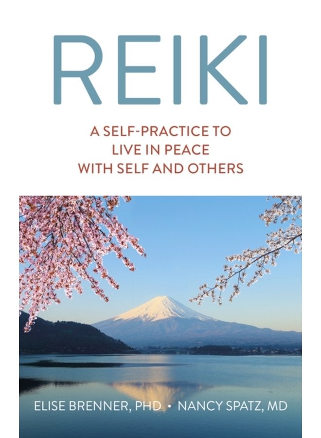 Reiki A Self Practice To Live in Peace with Self and Others - Paperback