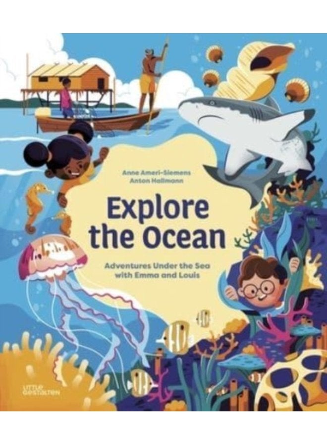 Explore the Ocean Adventures Under the Sea with Emma and Louis - Hardback