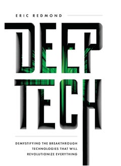 Deep Tech: Demystifying the Breakthrough Technologies That Will Revolutionize Everything - pzsku/Z824968A0C4254380D336Z/45/_/1737570996/4eb5bfb0-3f93-43b4-a08e-08dcec8542ce