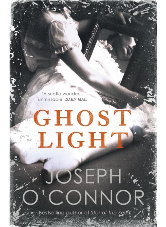 Ghost Light : From the Sunday Times Bestselling author of Star of the Sea 