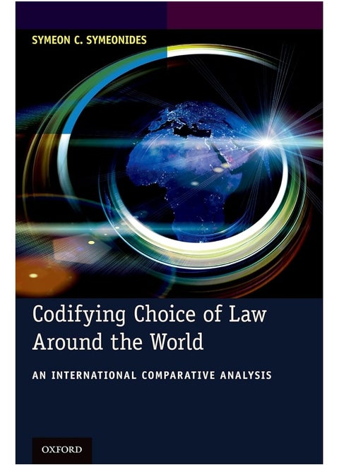 Codifying Choice of Law Around the World: An International Comparative Analysis