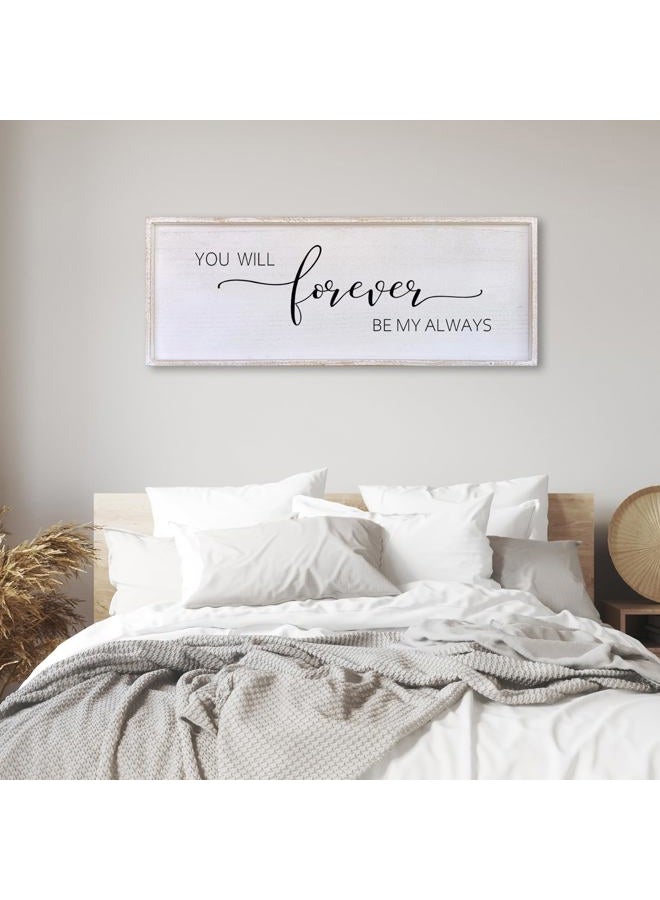 Surfapans You Will Forever Be My Always Sign 32”X 12”Master Bedroom Wall Decor Art Wood Framed Signs Decor (White) - Image 3