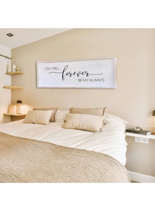 Surfapans You Will Forever Be My Always Sign 32”X 12”Master Bedroom Wall Decor Art Wood Framed Signs Decor (White) - Image 4