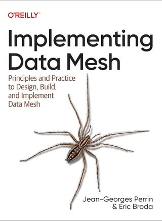 Implementing Data Mesh: Design, Build, and Implement Data Contracts, Data Products, and Data Mesh - pzsku/Z824DF40FD91562CDA16DZ/45/_/1737964787/f7badd4d-9a0d-4793-af9e-f4df30ecb129
