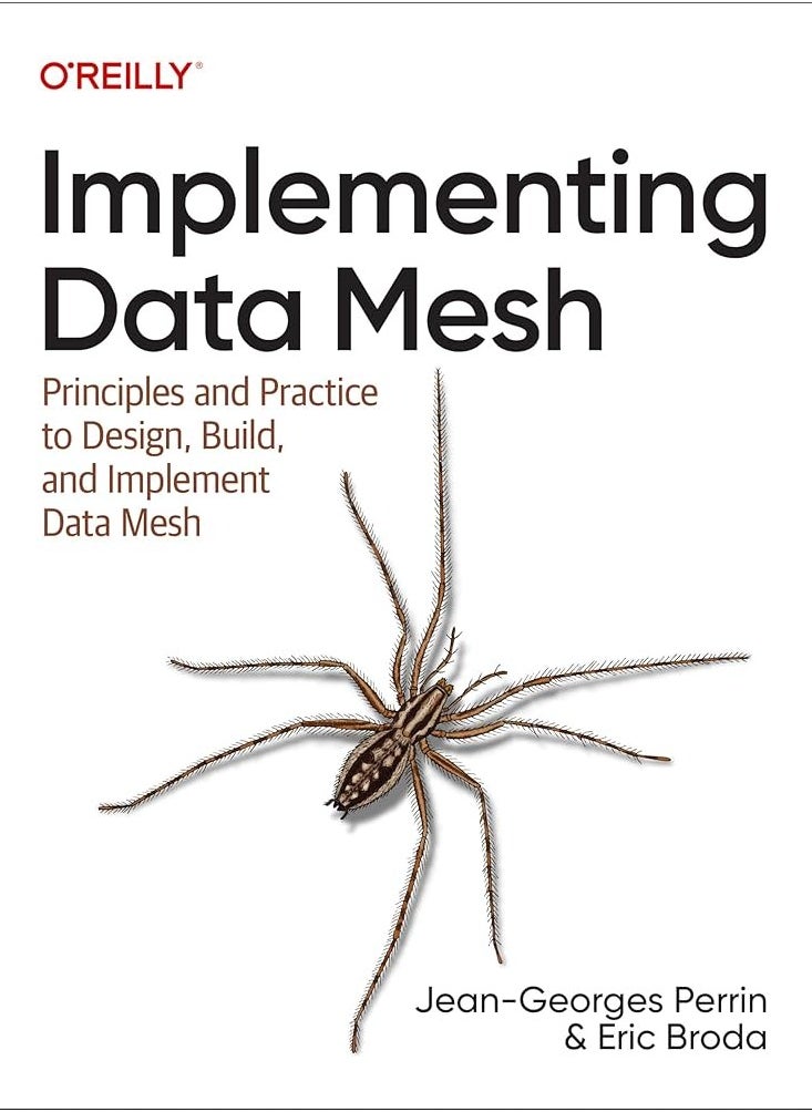 null - Implementing Data Mesh: Design, Build, and Implement Data Contracts, Data Products, and Data Mesh - Image 1