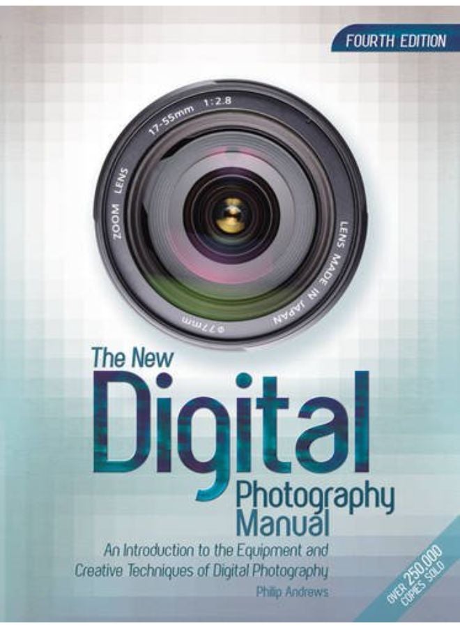 The New Digital Photography Manual 