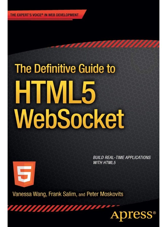 The Definitive Guide to HTML5 WebSocket