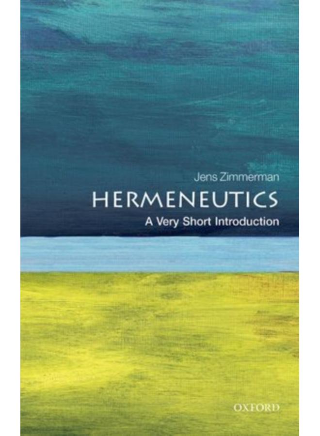 Hermeneutics: A Very Short Introduction 