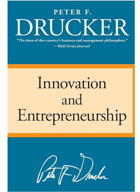 Innovation and Entrepreneurship  by Peter F. Drucker