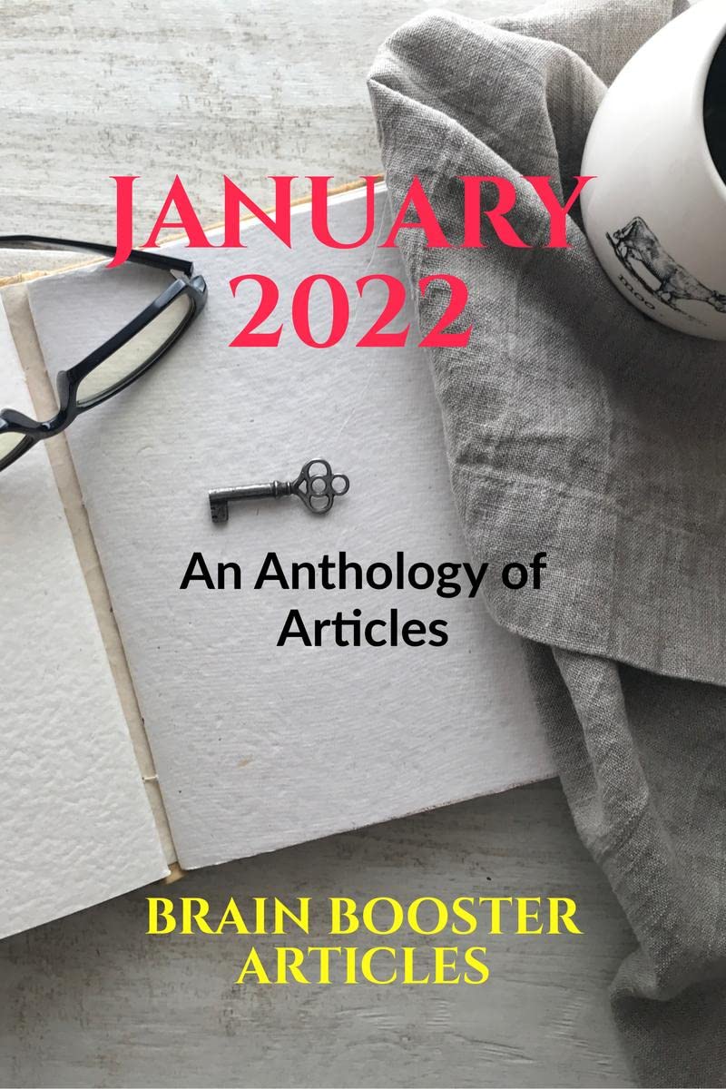 JANUARY 2022 : An Anthology of Articles