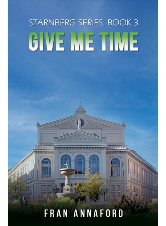Starnberg Series: Book 3 - Give Me Time