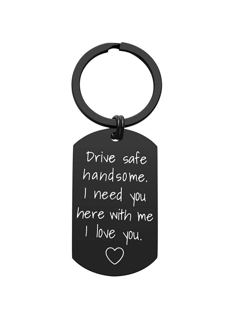 KASTWAVE Keychain for Boyfriend Drive Safe Handsome I Need You Here with Me Keychain Keyring Men Boyfriend Husband Jewelry Small Present - Image 1