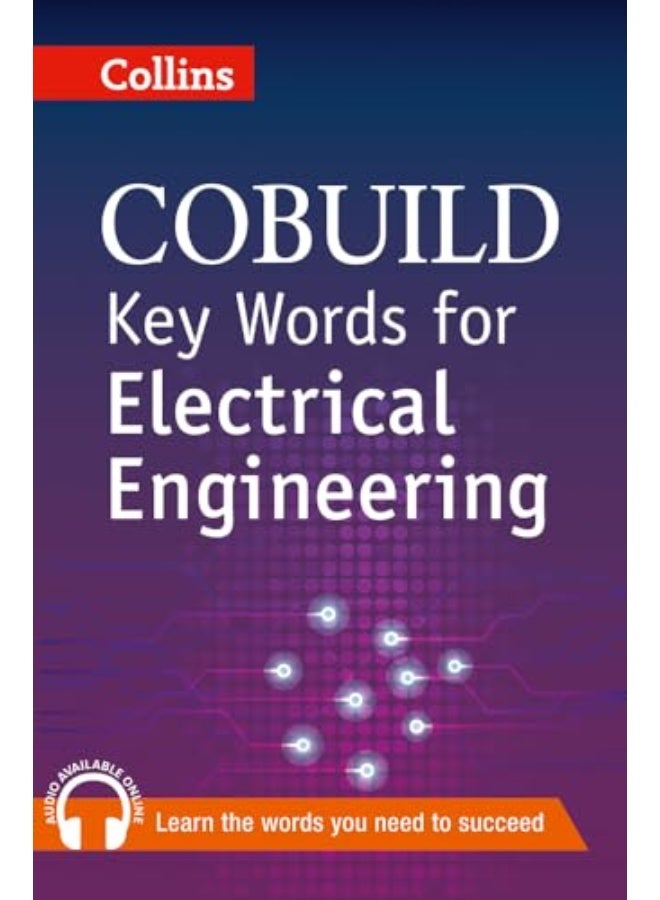 Key Words for Electrical Engineering: B1+ (Collins COBUILD Key Words)