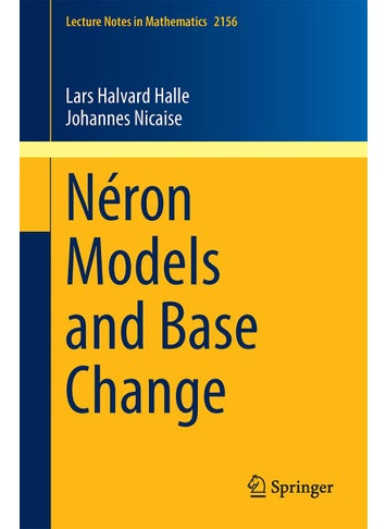 Néron Models and Base Change - pzsku/Z827A503CEA4D34DD1A72Z/45/1749025579/3b44df06-2f7a-4c3f-b232-733718d03f13