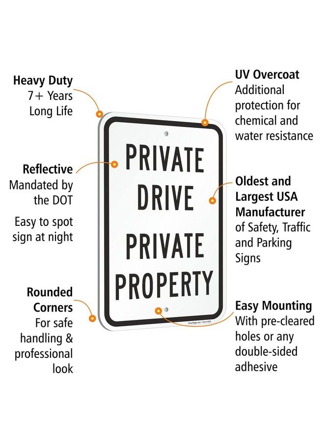 SmartSign 12 X 18 Inch "Private Drive Private Property" Metal Sign 120 Mil Aluminum Composite (Acm) Engineer Grade Reflective Material White And Black  - Image 5