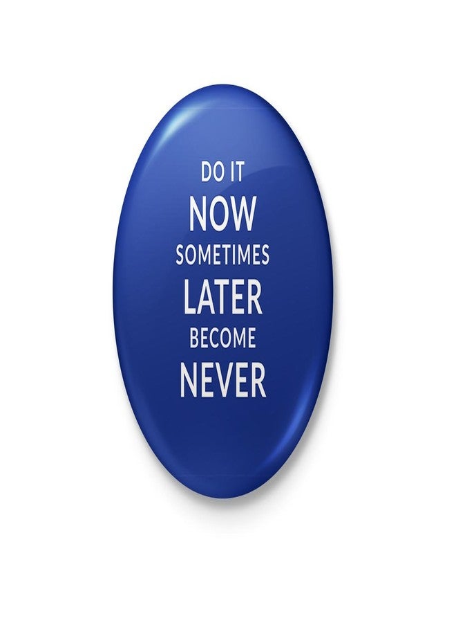 افعلها الآن. أحيانًا، يصبح التأجيل مستحيلاً - شارة تحفيزية