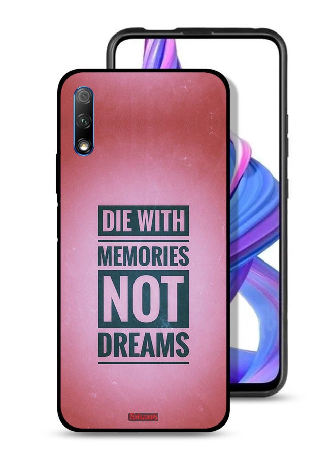 Tolwak Honor 9X (China) Protective Case Cover Die With Memories Not Dreams - Image 1