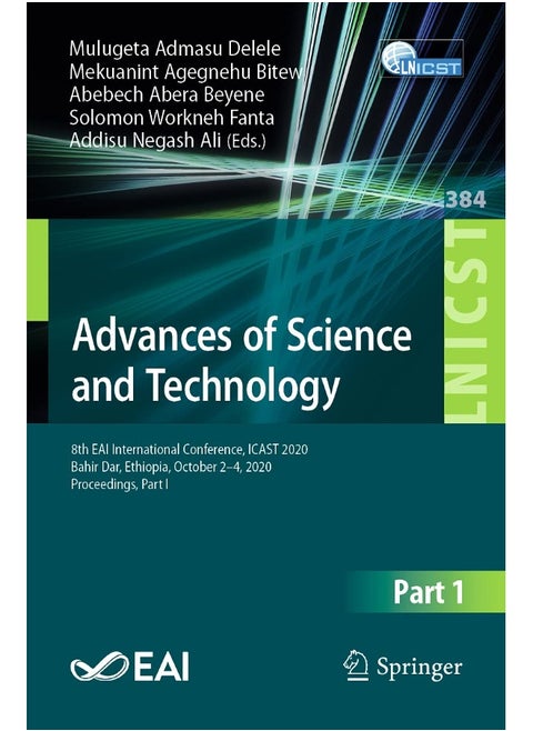 Advances of Science and Technology: 8th EAI International Conference, ICAST 2020, Bahir Dar, Ethiopia, October 2-4, 2020, Proceedings, Part I
