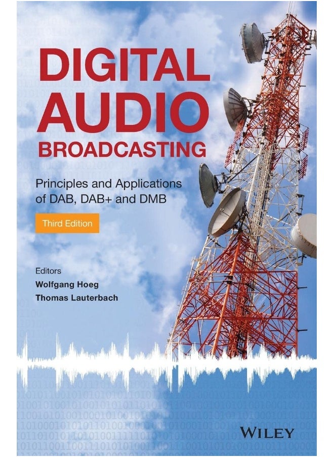 Digital Audio Broadcasting: Principles and Applications of DAB, DAB + and DMB 