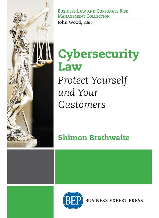 Cybersecurity Law: Protect Yourself and Your Customers 
