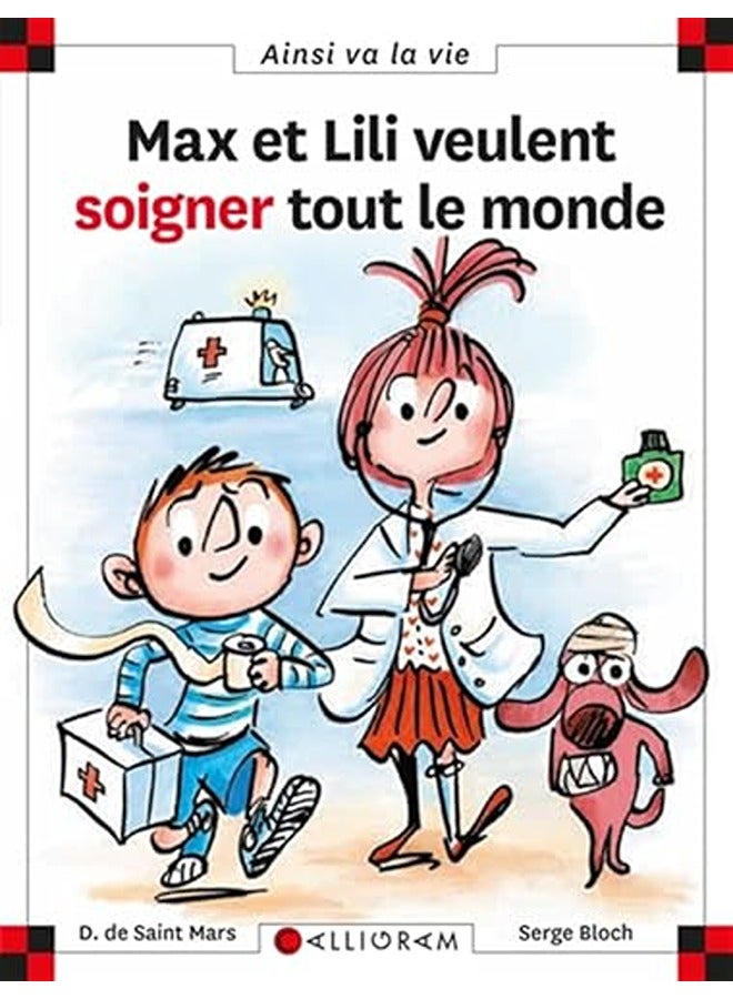 MAX ET LILI VEULENT SOIGNER TOUT LE MONDE