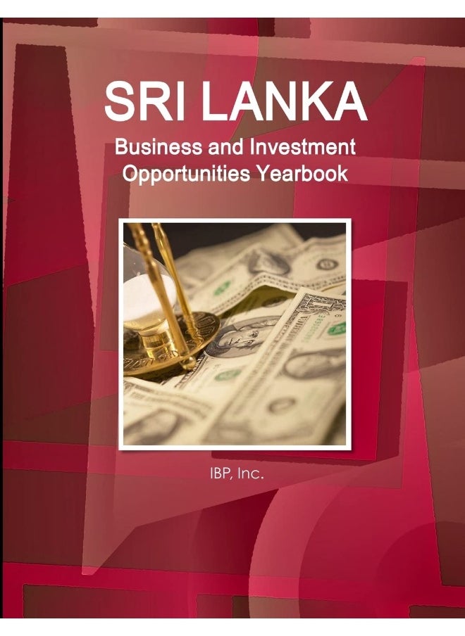 Sri Lanka Business and Investment Opportunities Yearbook Volume 1 Practical Information, Opportunities, Contacts  - Image 1