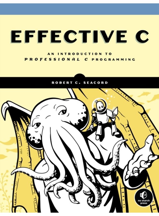 Effective C An Introduction to Professional C Programming - Paperback