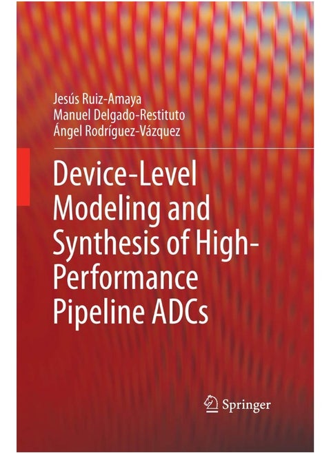 Device-Level Modeling and Synthesis of High-Performance Pipeline ADCs