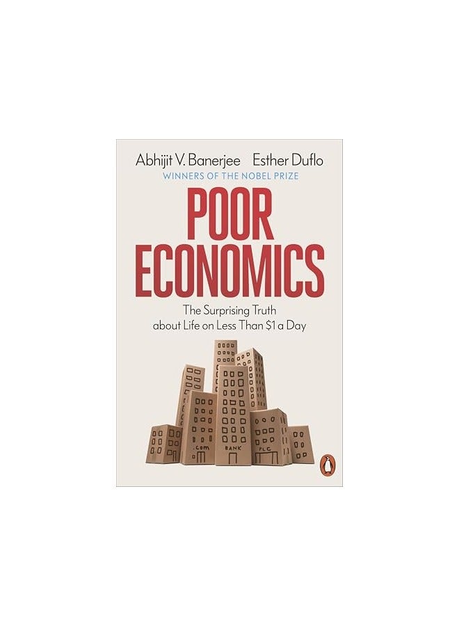 Poor Economics The Surprising Truth About Life On Less Than $1 A Day