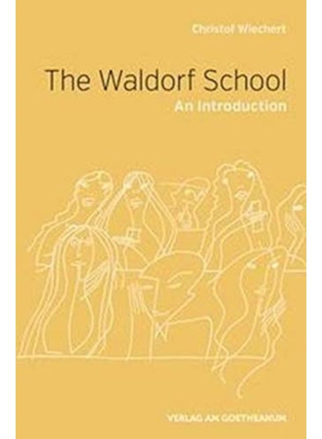 The The Waldorf School : An Introduction - Paperback 