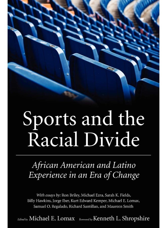 Sports and the Racial Divide: African American and Latino Experience in an Era of Change 