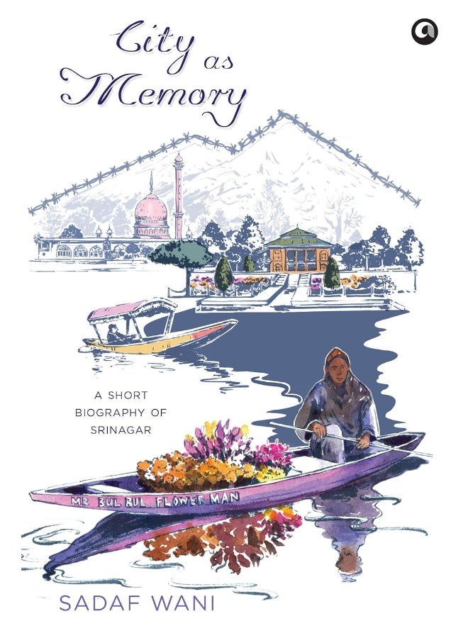 City as Memory: A Short Biography of Srinagar  - Image 1