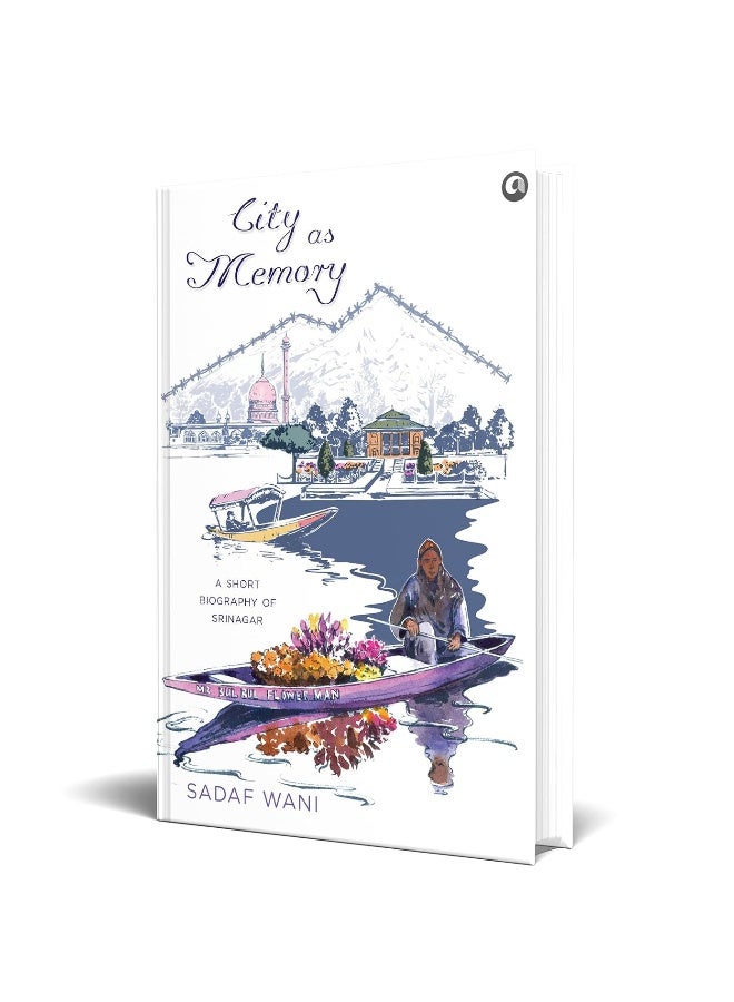 City as Memory: A Short Biography of Srinagar  - Image 4