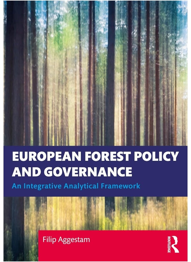 European Forest Policy and Governance: An Integrative Analytical Framework 